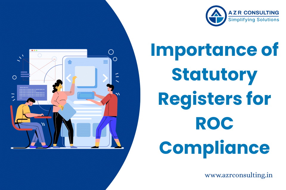 Importance of Statutory Registers for ROC Compliance